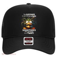 Duck The Customer Is Not Always Right Sometimes The Customer Hat thumb 0