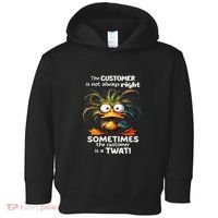Duck The Customer Is Not Always Right Sometimes The Customer Toddler Hoodie thumb 0