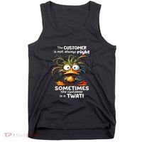 Duck The Customer Is Not Always Right Sometimes The Customer Tank Top thumb 0