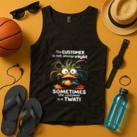 Duck The Customer Is Not Always Right Sometimes The Customer Tank Top thumb 4