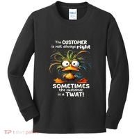 Duck The Customer Is Not Always Right Sometimes The Customer Kids Long Sleeve Shirt thumb 0