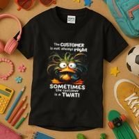 Duck The Customer Is Not Always Right Sometimes The Customer Kids T-Shirt thumb 3
