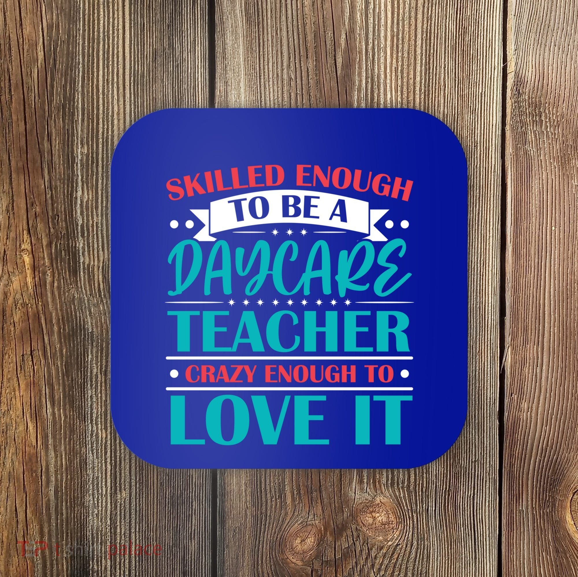 Daycare Teacher Care Educator Care Director Gift Coaster
