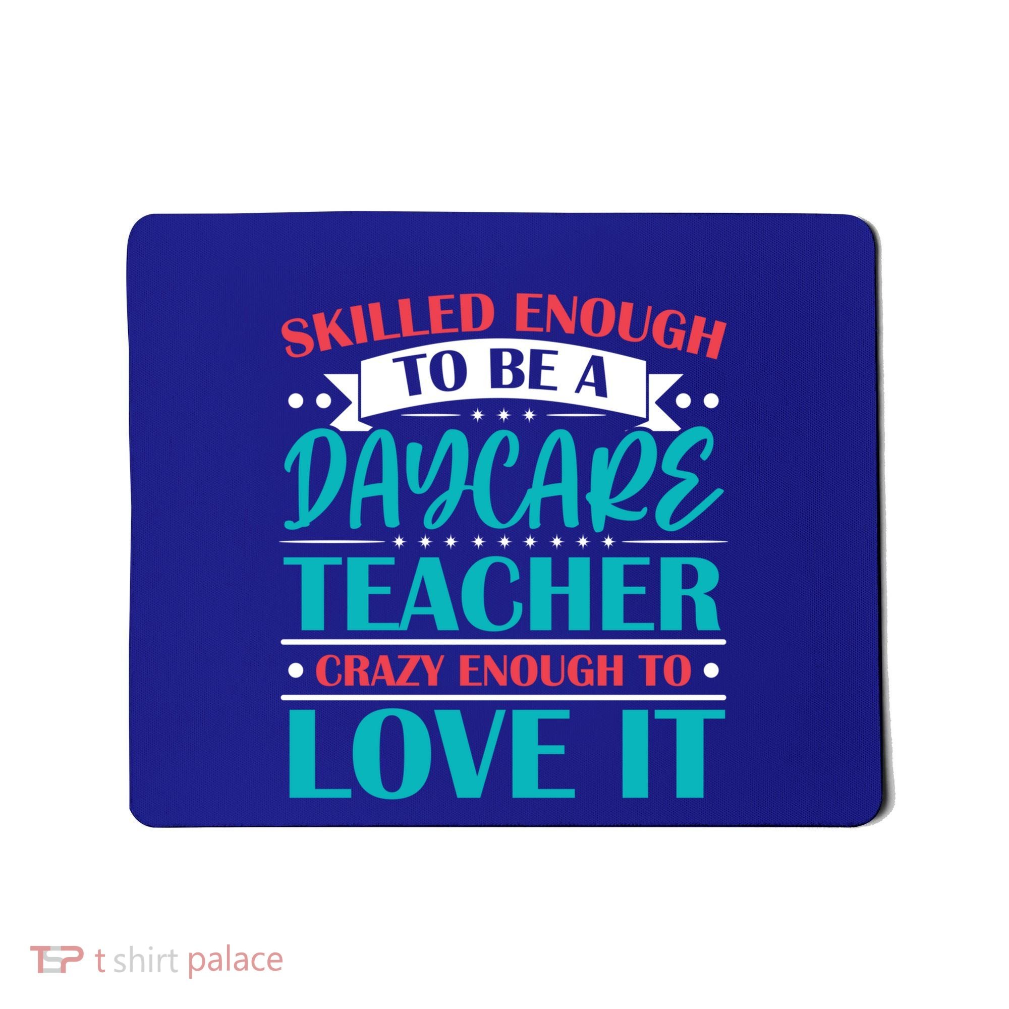 Daycare Teacher Care Educator Care Director Gift Mousepad