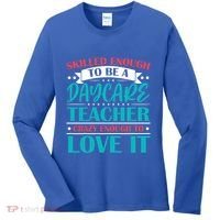 Daycare Teacher Care Educator Care Director Gift Women's Long Sleeve Shirt thumb 0