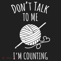 Don't Talk Counting Crochet TShirt Crocheting Gift TShirt Women's Sweatshirt thumb 2