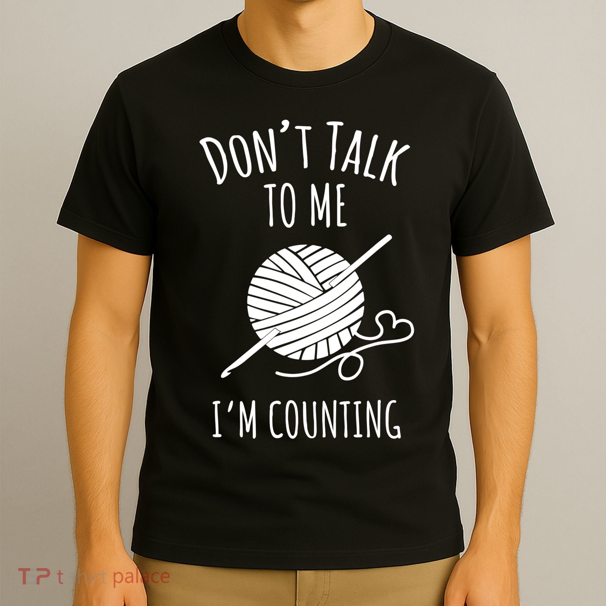 Don't Talk Counting Crochet TShirt Crocheting Gift TShirt T-Shirt
