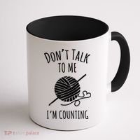 Don't Talk Counting Crochet TShirt Crocheting Gift TShirt Coffee Mug thumb 1