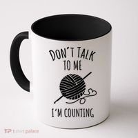 Don't Talk Counting Crochet TShirt Crocheting Gift TShirt Coffee Mug thumb 0