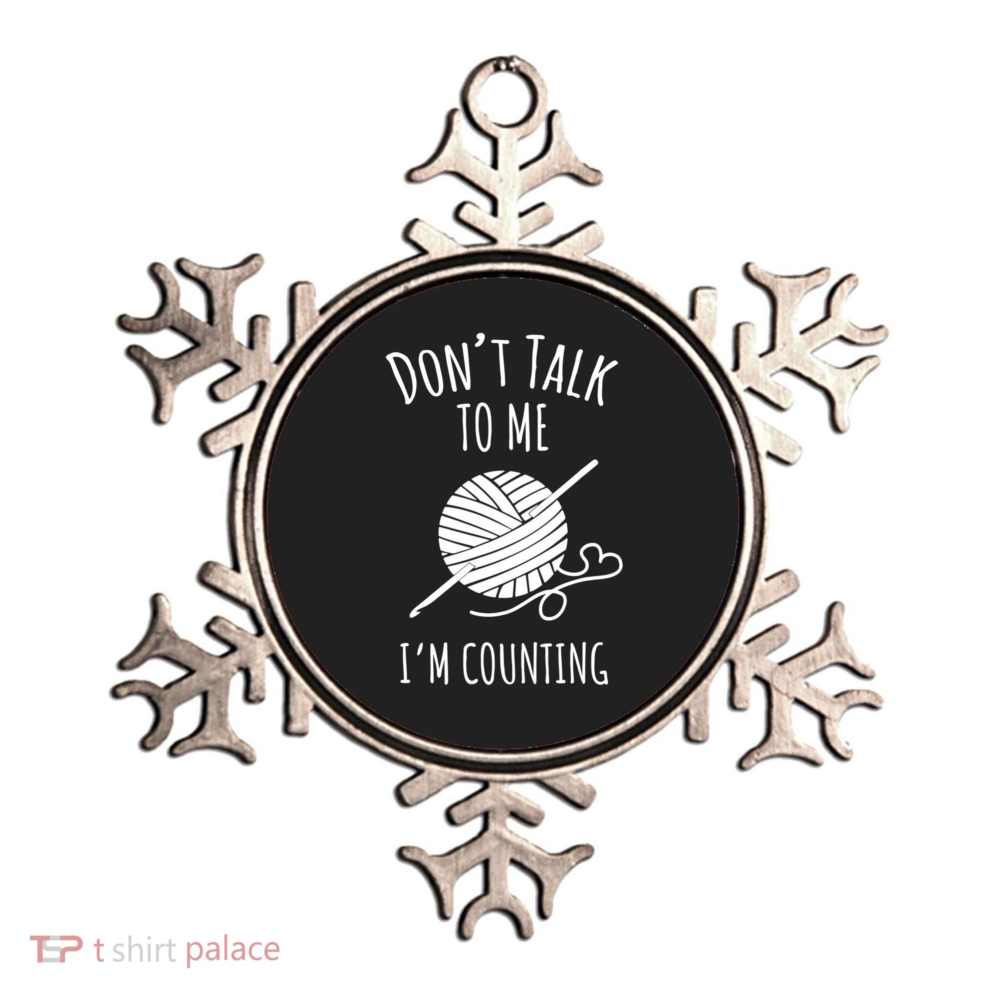 Don't Talk Counting Crochet TShirt Crocheting Gift TShirt Ornament