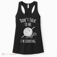 Don't Talk Counting Crochet TShirt Crocheting Gift TShirt Women's Tank Top thumb 0