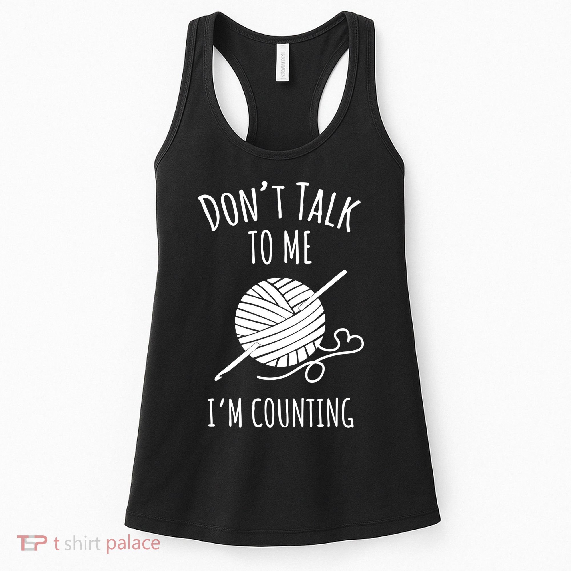Don't Talk Counting Crochet TShirt Crocheting Gift TShirt Women's Tank Top