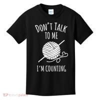 Don't Talk Counting Crochet TShirt Crocheting Gift TShirt Kids T-Shirt thumb 0