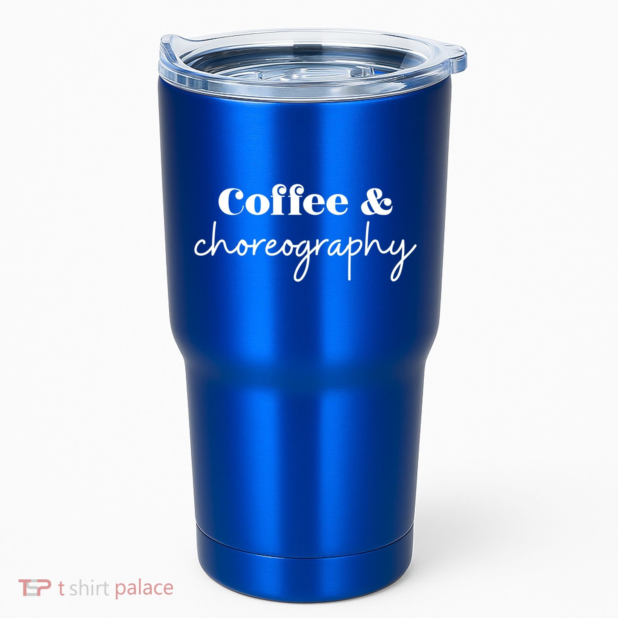 Dance Teacher Coffee And Choreography Gift Tumbler