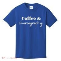 Dance Teacher Coffee And Choreography Gift Kids T-Shirt thumb 0