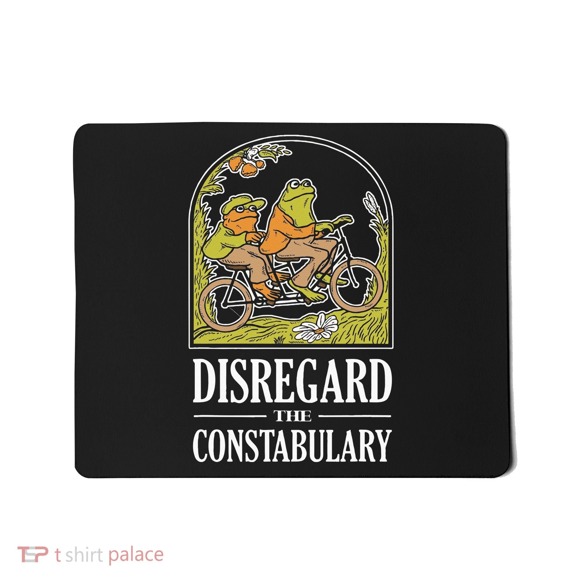 Disregard The Constabulary Graphic Funny Frog Meme Police Mousepad