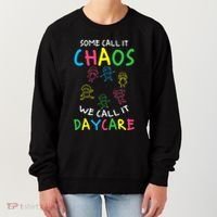 Daycare Teacher Crew Some Call It Chaos We Call It Daycare Women's Sweatshirt thumb 0