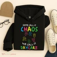 Daycare Teacher Crew Some Call It Chaos We Call It Daycare Hoodie thumb 4