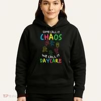 Daycare Teacher Crew Some Call It Chaos We Call It Daycare Hoodie thumb 5