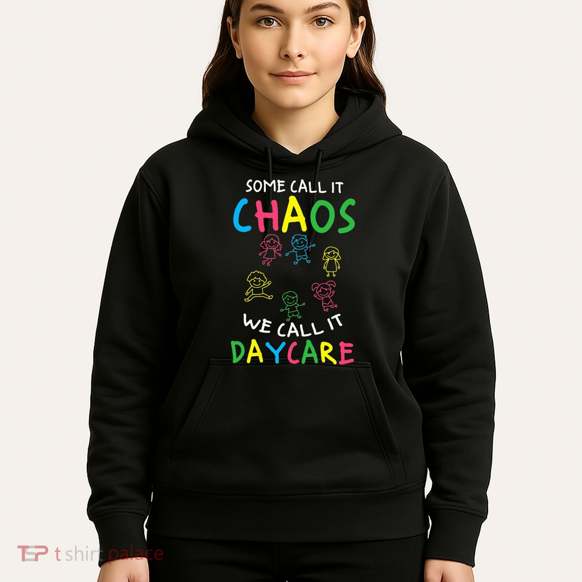 Daycare Teacher Crew Some Call It Chaos We Call It Daycare Hoodie
