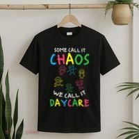 Daycare Teacher Crew Some Call It Chaos We Call It Daycare T-Shirt thumb 2