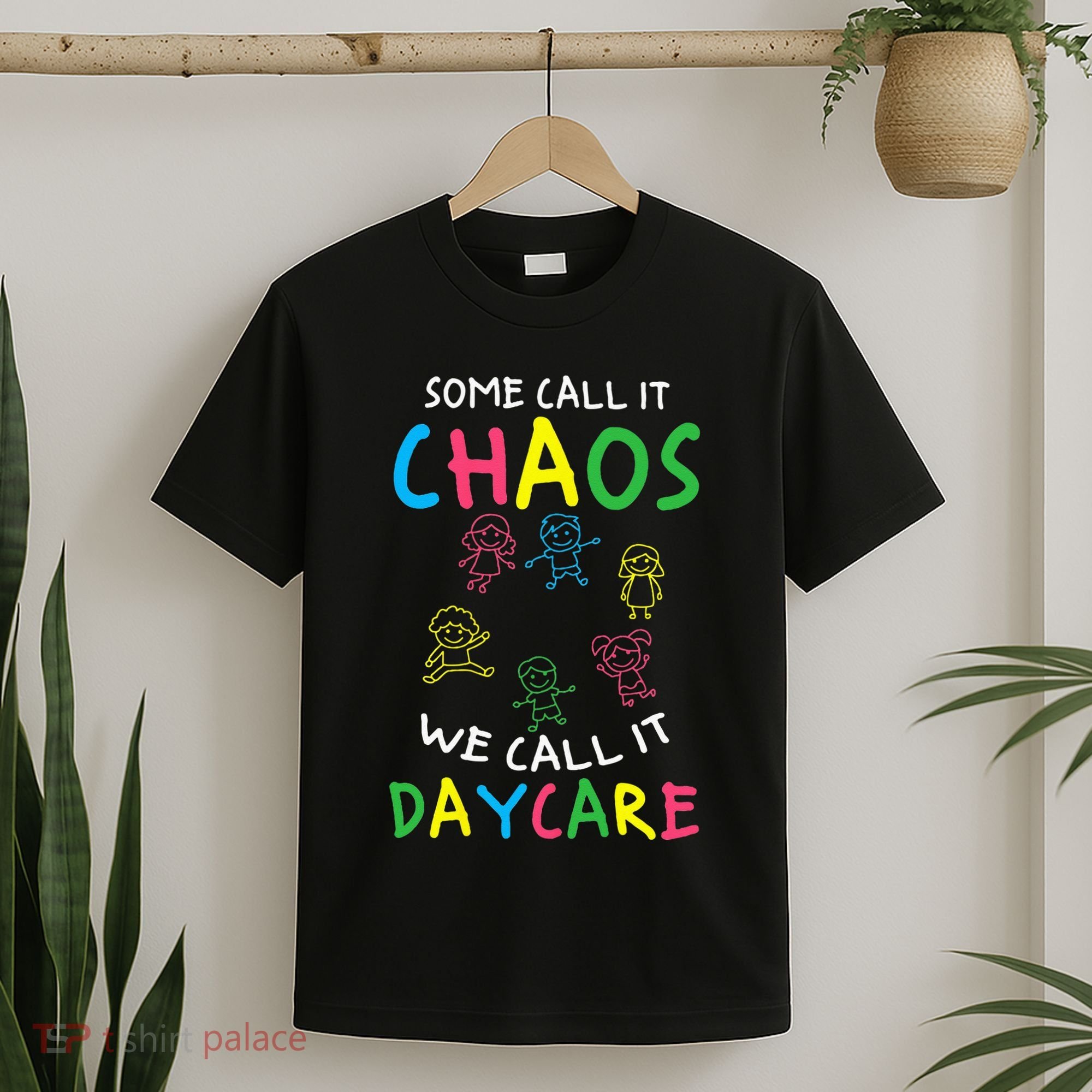 Daycare Teacher Crew Some Call It Chaos We Call It Daycare T-Shirt