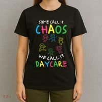 Daycare Teacher Crew Some Call It Chaos We Call It Daycare T-Shirt thumb 4