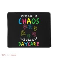 Daycare Teacher Crew Some Call It Chaos We Call It Daycare Mousepad thumb 0