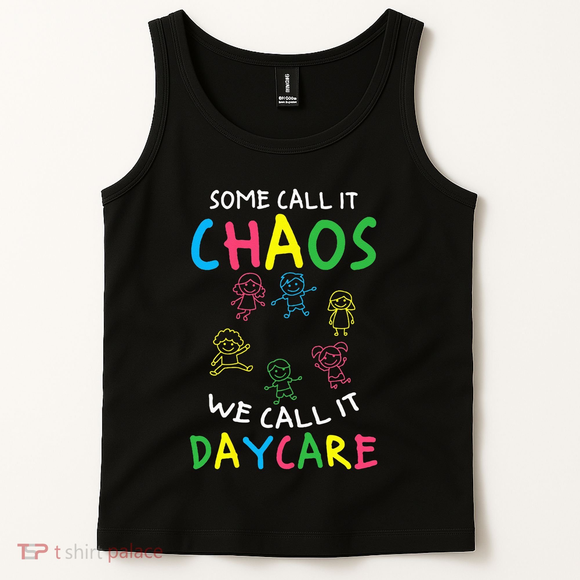 Daycare Teacher Crew Some Call It Chaos We Call It Daycare Tank Top