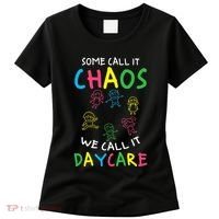 Daycare Teacher Crew Some Call It Chaos We Call It Daycare Women's T-Shirt thumb 0