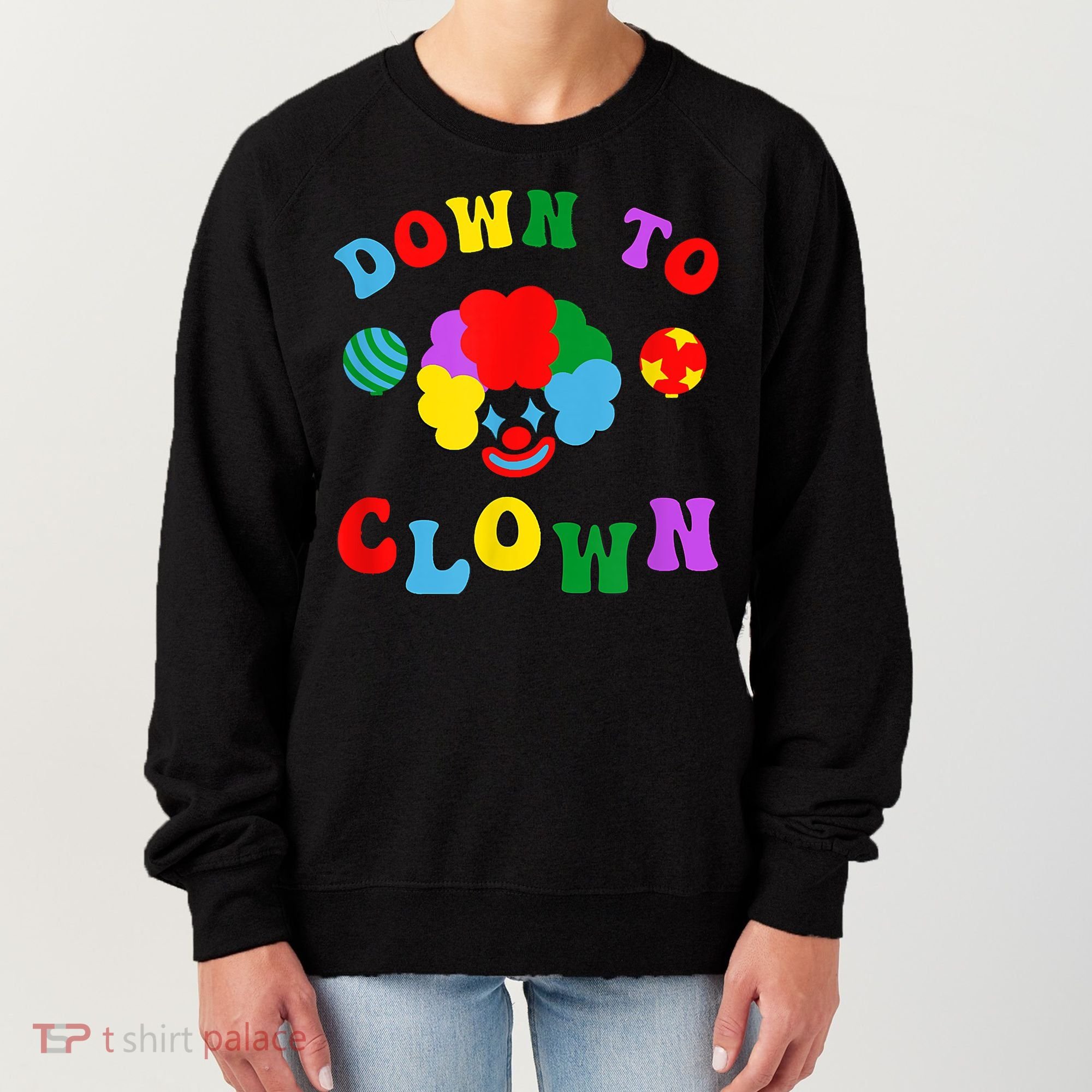 Down To Clown Clowncore Aesthetic Women's Sweatshirt