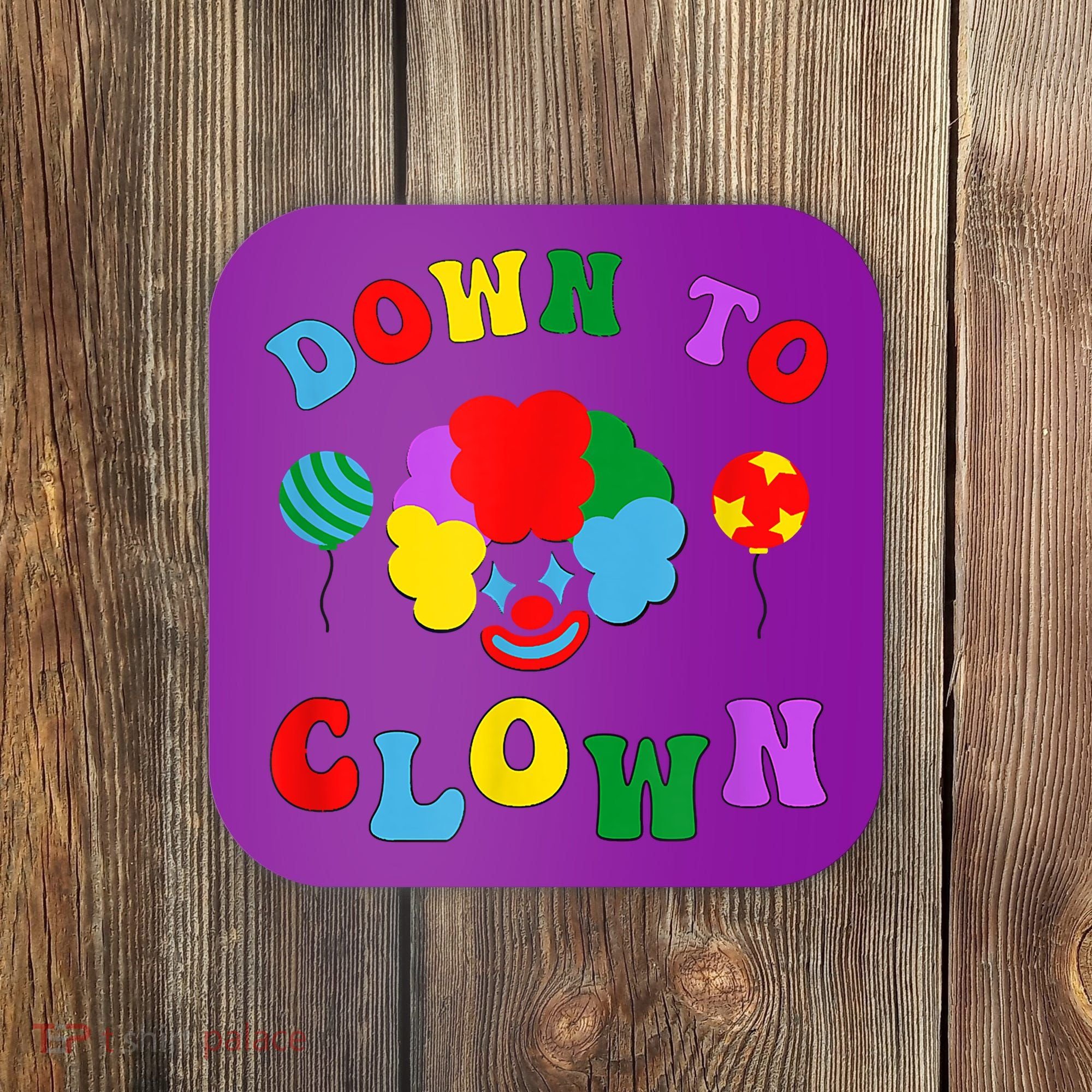 Down To Clown Clowncore Aesthetic Coaster