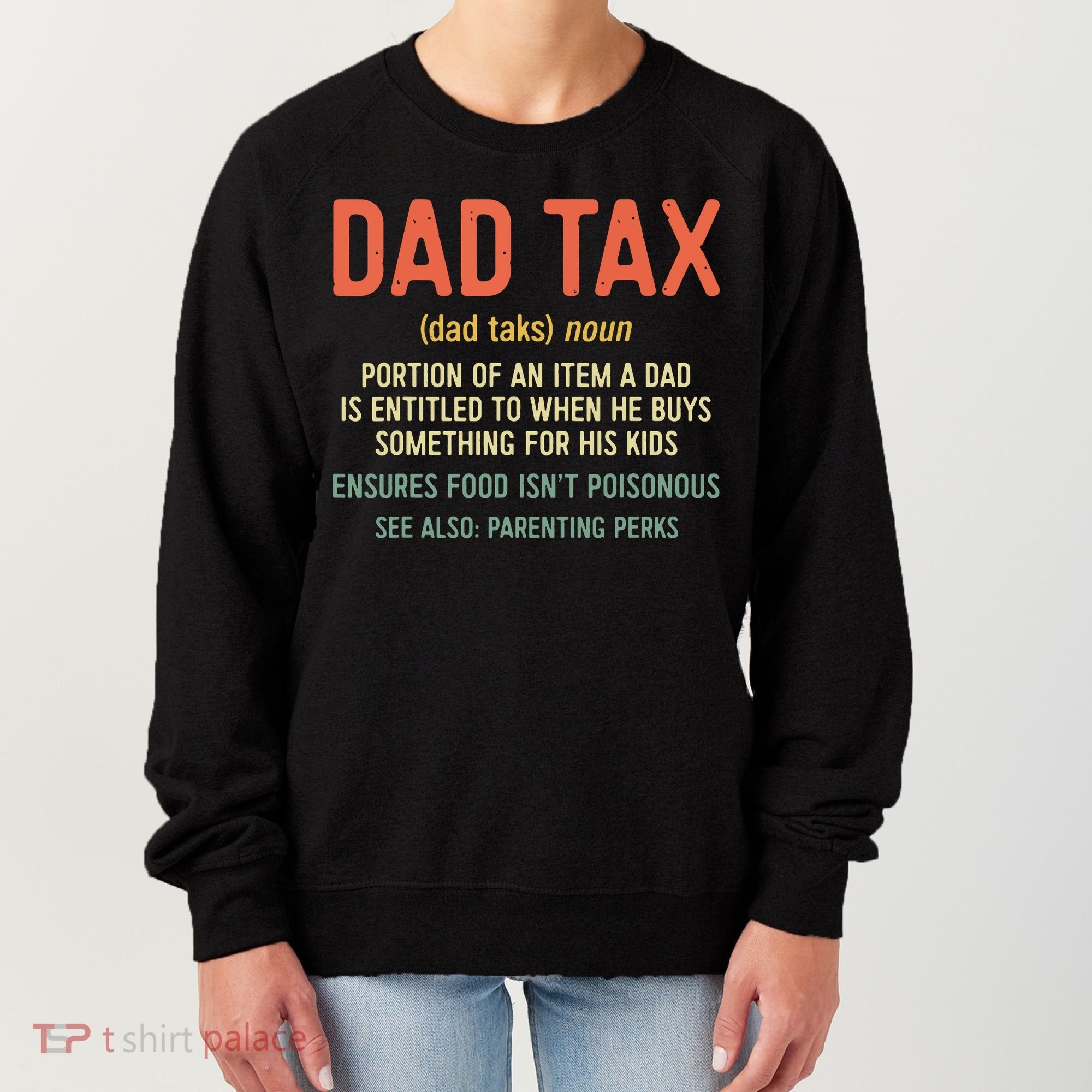 Dad Tax Definition Fathers Day Women's Sweatshirt