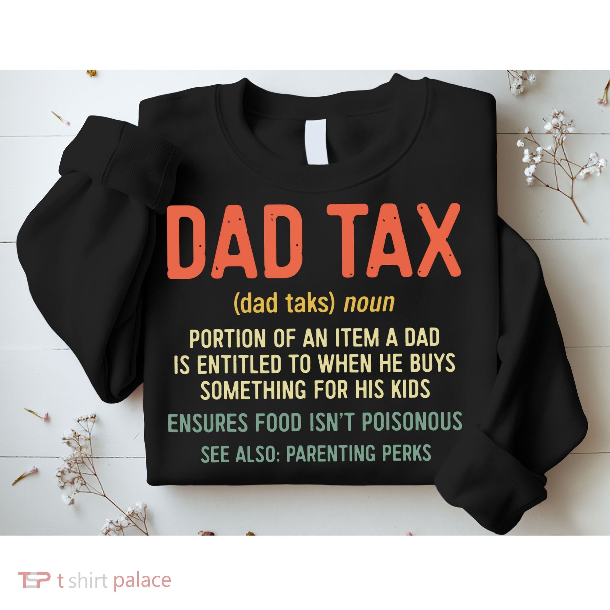 Dad Tax Definition Fathers Day Sweatshirt
