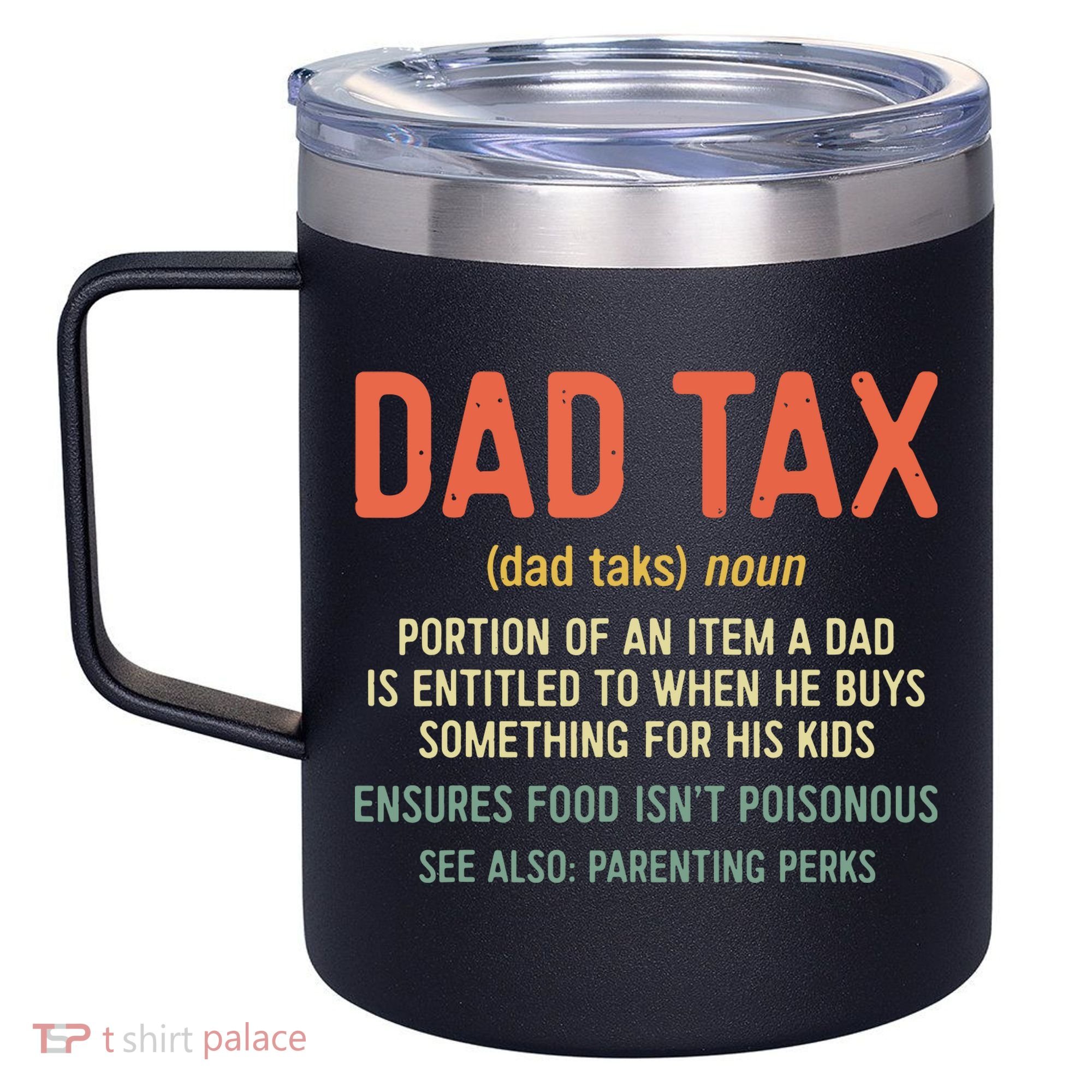 Dad Tax Definition Fathers Day 12oz Stainless Steel Coffee Mug