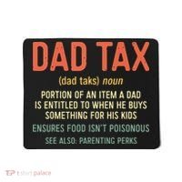 Dad Tax Definition Fathers Day Mousepad thumb 0