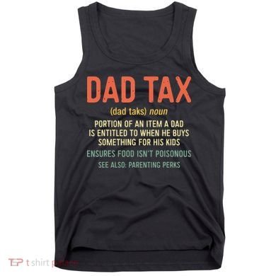 Dad Tax Definition Fathers Day Tank Top