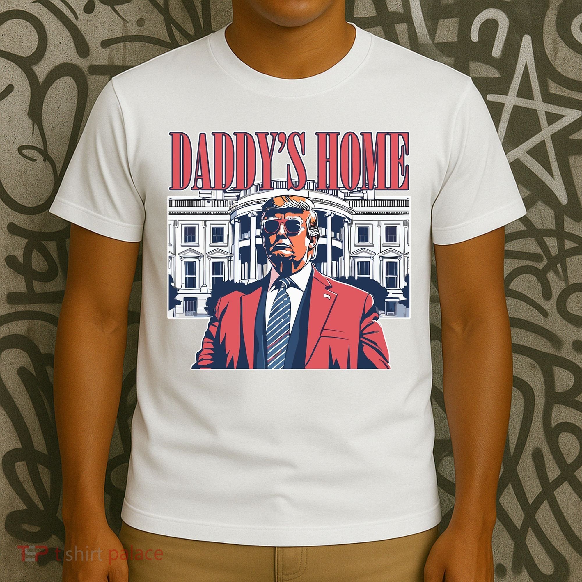 Donald Trump Daddys Home White House T-Shirt