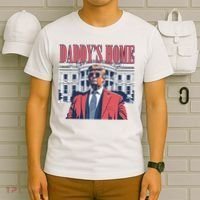 Donald Trump Daddys Home White House T-Shirt thumb 6