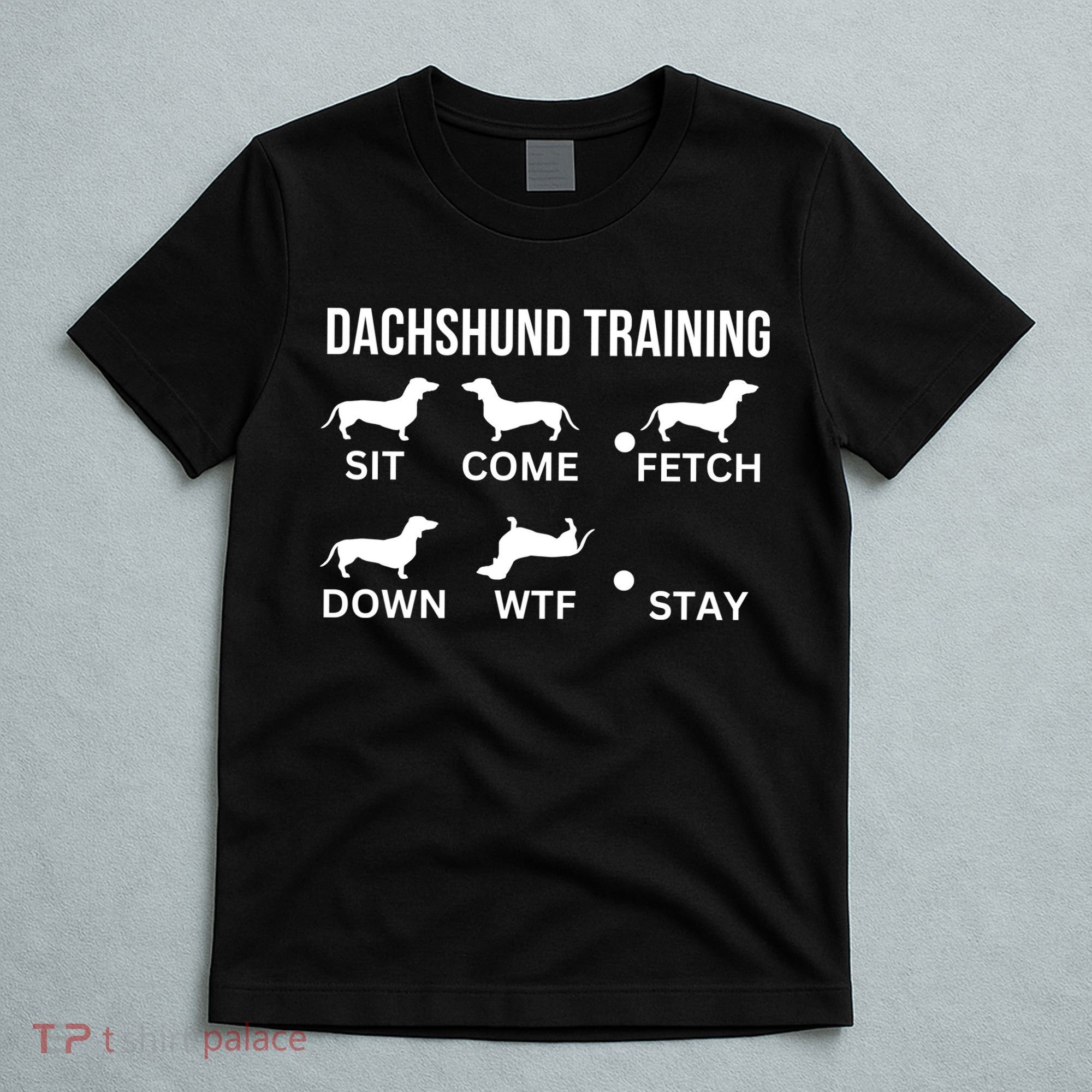 Dachshund Training Dachshund Dog Tricks T-Shirt