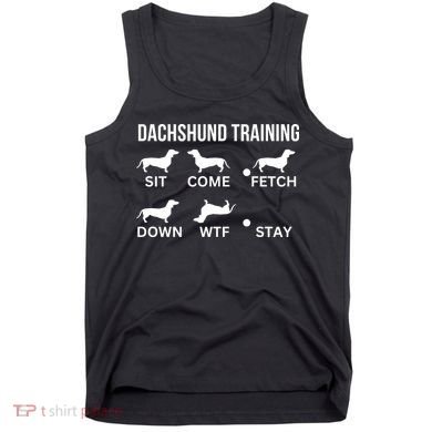 Dachshund Training Dachshund Dog Tricks Tank Top