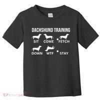 Dachshund Training Dachshund Dog Tricks Toddler T-Shirt thumb 0