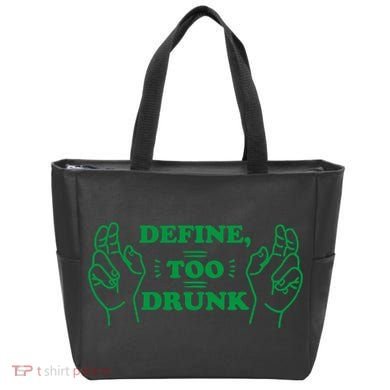 Define Too Drunk Funny Tote Bag