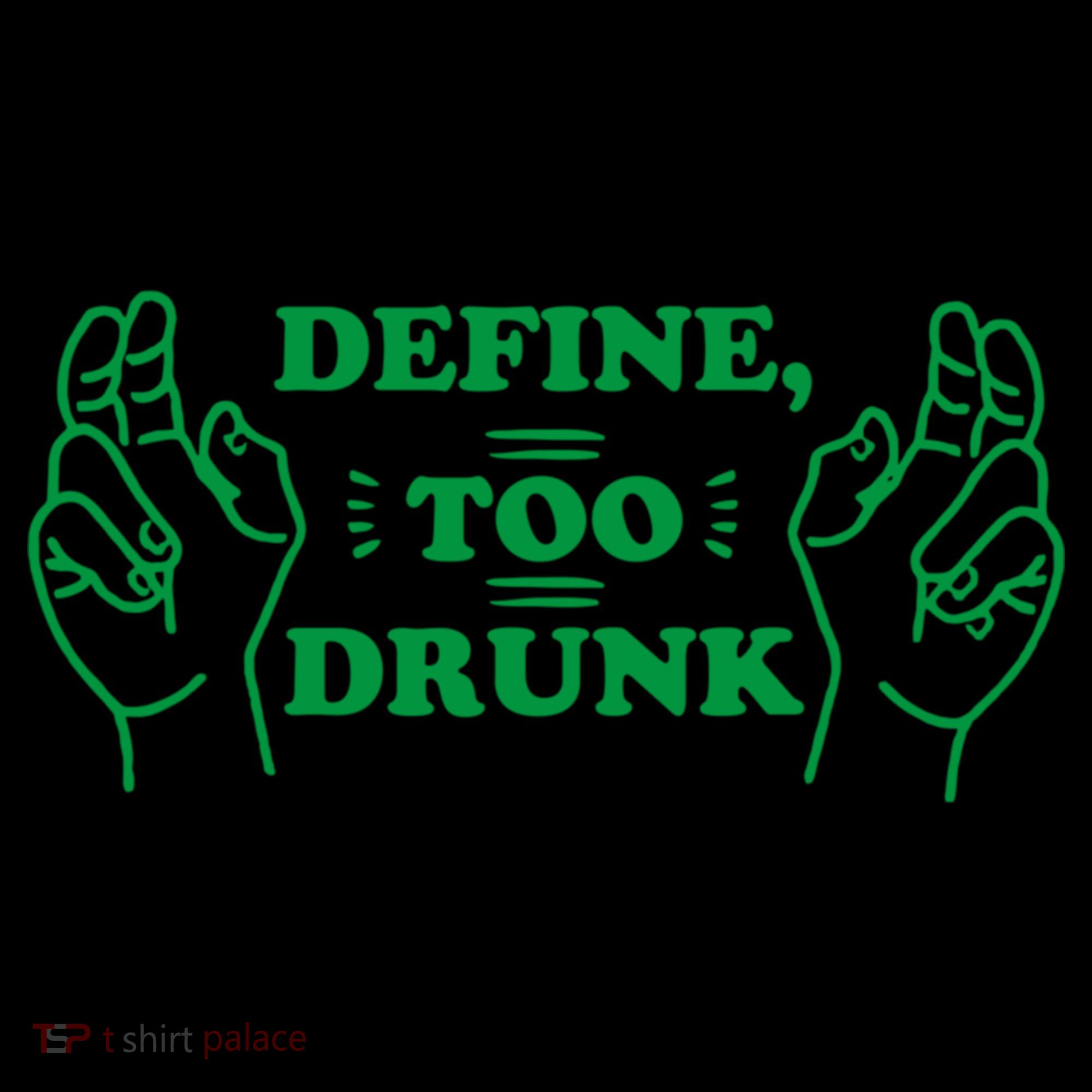 Define Too Drunk Funny Tote Bag