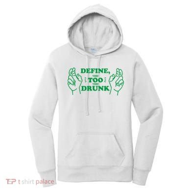 Define Too Drunk Funny Women's Hoodie