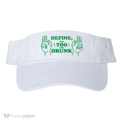 Define Too Drunk Funny Visor