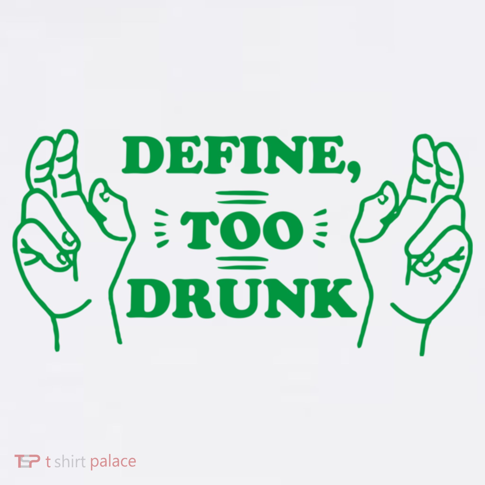 Define Too Drunk Funny Visor