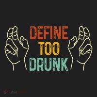 Define Too Drunk. Define Women's Sweatshirt thumb 2