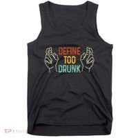 Define Too Drunk. Define Tank Top thumb 0