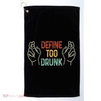Define Too Drunk. Define Golf Towel thumb 0